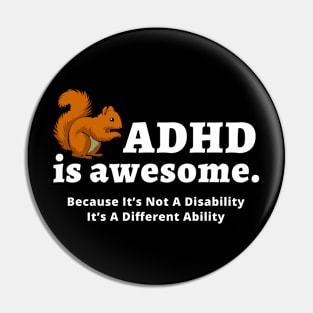 ADHD Is Awesome Pin