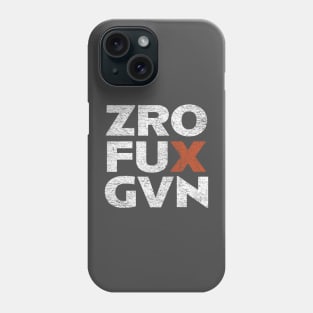 ZRO FUX GVN Phone Case