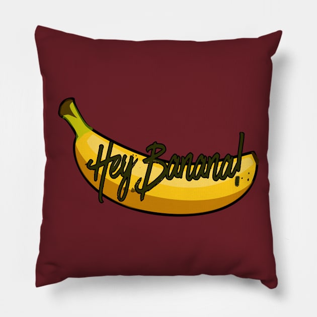 HeyBanana Pillow by EddyTude