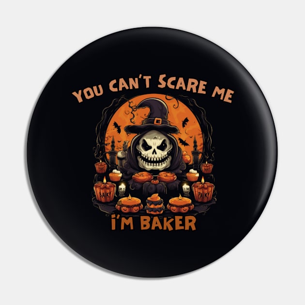 You can't scare me, i'm BAKER, halloween Pin by Pattyld