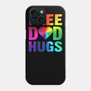 Free Dad Hugs LGBT Rainbow Pride Parades Gifts Phone Case