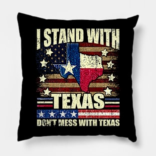 I Stand With Texas Flag USA State of Texas, Don't Mess with Texas Pillow