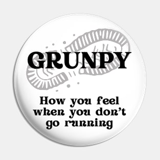 Grunpy - How You Feel When You Don't Go Running (black) Pin