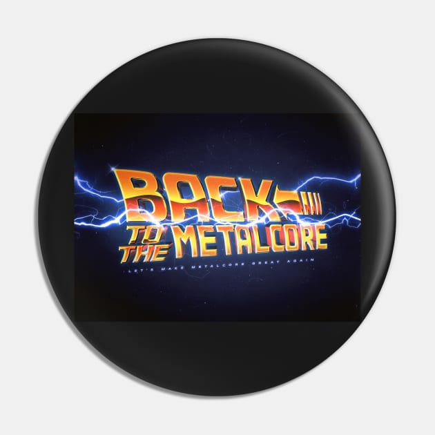 Back to the Metalcore Pin by argobel13