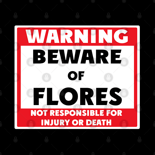 Beware of Flores by BjornCatssen