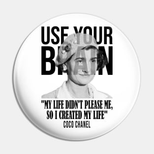 Use your brain - Coco Chanel Pin