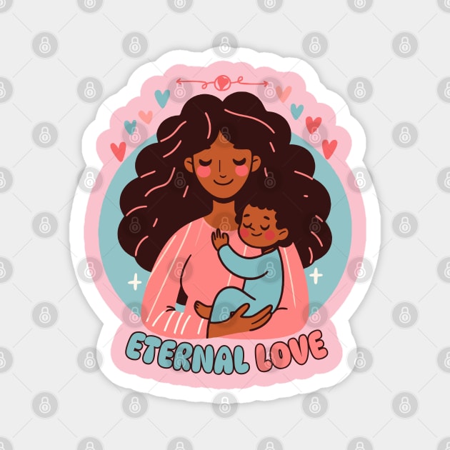 Eternal Love | Cute Mother and Baby Bond | Motherhood and Mama Love Magnet by Nora Liak