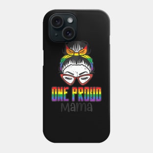 Gay Pride One Proud Mama Bun  Flag Lgbtq Mom Women Phone Case