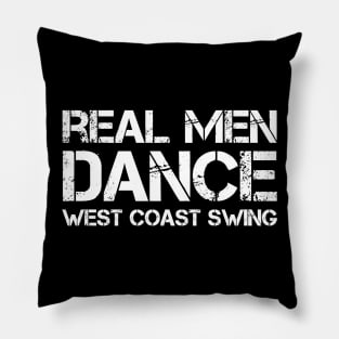 Real Men Dance West Coast Swing Pillow