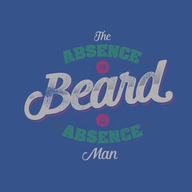 THE ABSENCE OF BEARD IS THE ABSENCE OF MAN by snevi