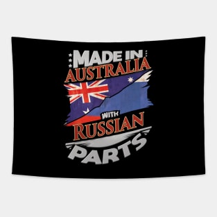 Made In Australia With Russian Parts - Gift for Russian From Russia Tapestry