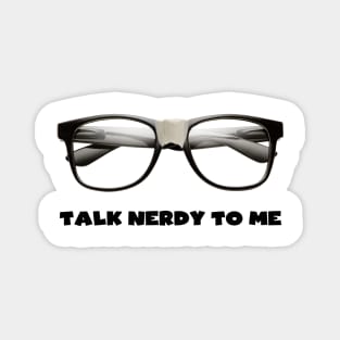 Talk Nerdy to Me Magnet