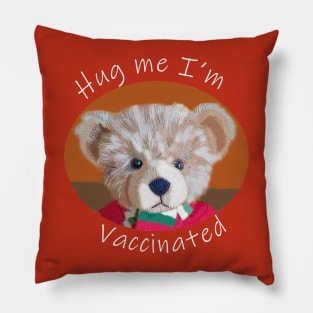 Hug Me Im Vaccinated Quote Pillow