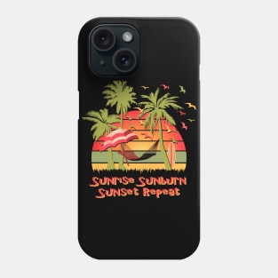 Sunrise Sunburn Sunset Repeat Phone Case