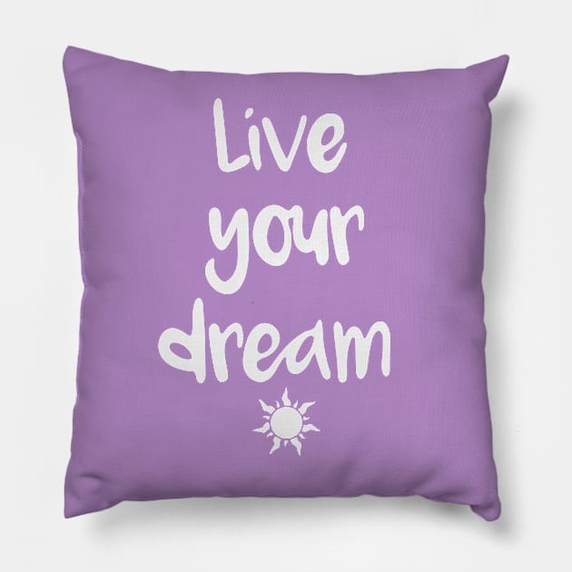Live Your Dream Pillow by ryandraws_stuff
