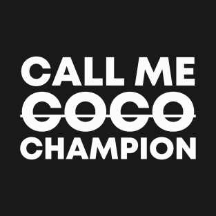 Call Me Coco Champion Tennis Players T-Shirt
