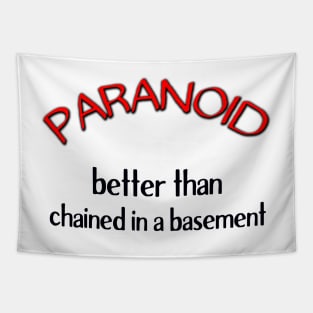 Paranoid - Better Than Chained in a Basement Tapestry