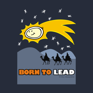 Born to lead T-Shirt