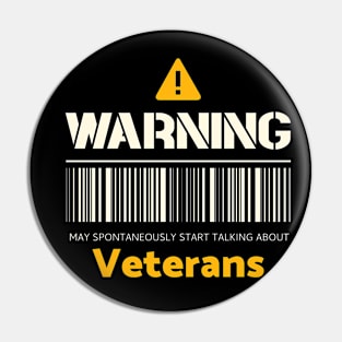 Warning may spontaneously start talking about veterans Pin