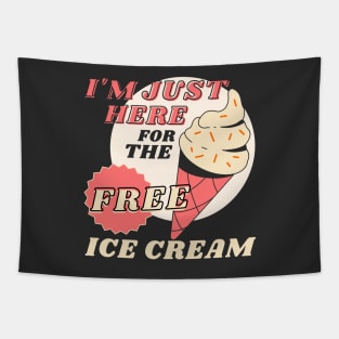 Funny Cruise - I'm Just Here For The Free Ice Cream Tapestry