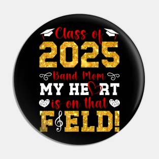 Class Of 2025 Senior Band Mom Senior Marching Band Mama Pin