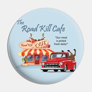 Road Kill Cafe' Pin