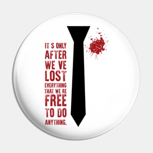 Fight Club Phrase Pin