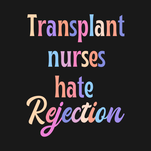 Transplant nurse - funny nurse joke/pun by PickHerStickers