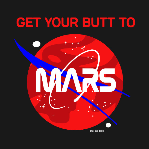 Get Your Ass To Mars