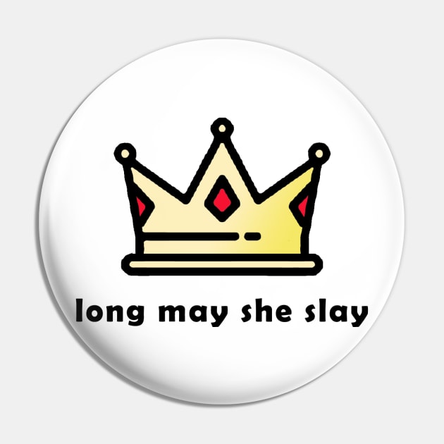 Long May She Slay Pin by ColourMoiChic