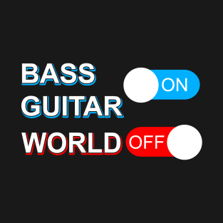 Bass Guitar  World T-Shirt