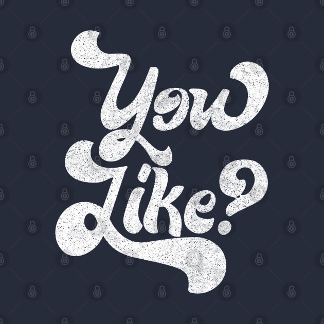 You Like? Retro Faded Typography Design by DankFutura