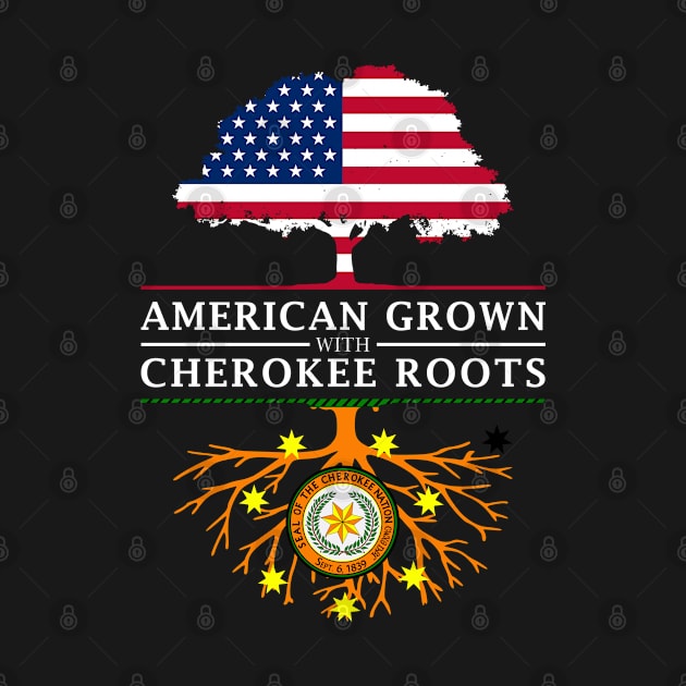 American Grown with Cherokee Roots by Family Heritage Gifts