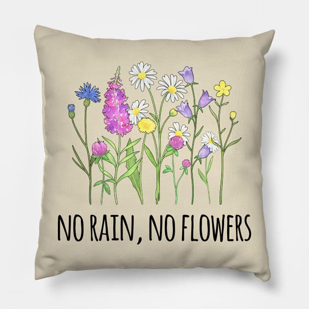 Blooming Wildflowers - No Rain, No Flowers Pillow by Whimsical Frank