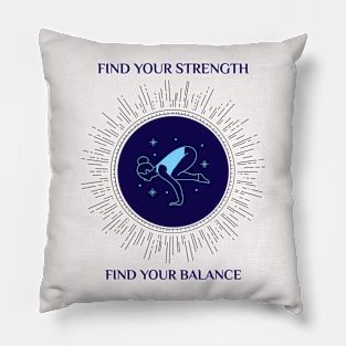 Find Your Strength, Find Your Balance Pillow