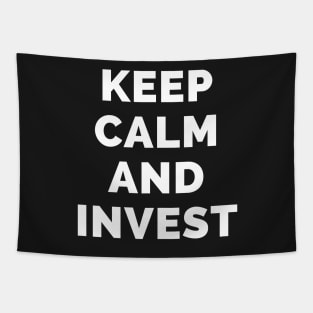 Keep Calm And Invest - Black And White Simple Font - Funny Meme Sarcastic Satire - Self Inspirational Quotes - Inspirational Quotes About Life and Struggles Tapestry