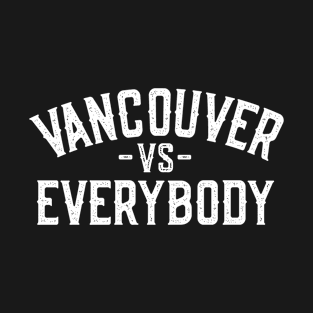 Vancouver vs Everbody T-Shirt