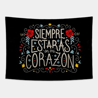 You'll Always Be in My Heart // Siempre Estaras en mi Corazon Tapestry