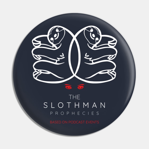 The Slothman Prophecies Pin by The Conjecturing: A Horror-ish Podcast