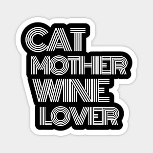 Cat Mother Wine Lover - Funny Magnet