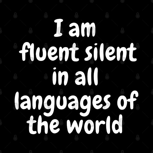 I Am Fluent Silent by Indigo Thoughts 