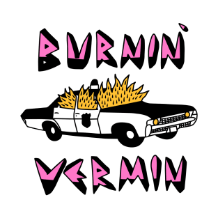 Burnin' Vermin T-Shirt