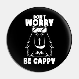 Don't Worry be Cappy Funny Capybara Face Rodent Capybaras Pin