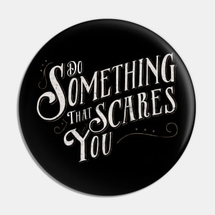 Something Scary Pin