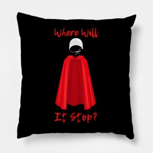 Where Will It Stop? Pillow