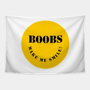 Boobs Make Me Smile! Tapestry