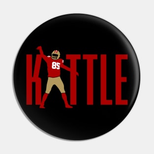 Kittle 85, San Francisco Football themed Pin