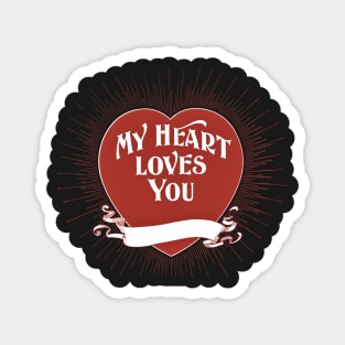 My Heart Loves You Magnet