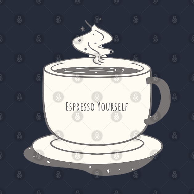 Espresso Yourself by Pixels, Prints & Patterns