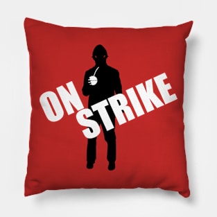 On Strike Pillow